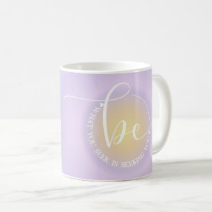 Modern Inspirational Quote Lavender Be Seeking Coffee Mug