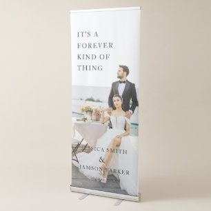 Modern it a forever ikind of thing wedding welcome retractable banner