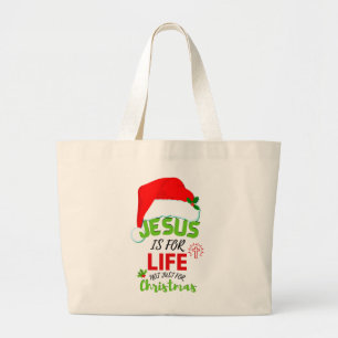 Modern JESUS IS FOR LIFE Not Just For Christmas Large Tote Bag