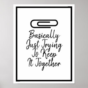 Modern Just Keep it Together Black Paperclip Poster