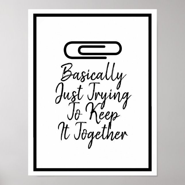 Modern Just Keep it Together Black Paperclip Poster (Front)