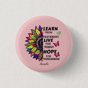 Modern Learn From Yesterday Quotes Sunflower Name 3 Cm Round Badge