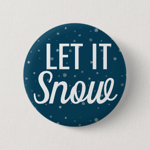 Modern let it snow blue with snowflakes 6 cm round badge