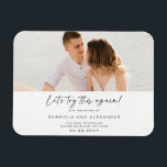 Modern Let's Try This Again Calligraphy Photo  Magnet<br><div class="desc">Design features a beautiful calligraphy thin wedding script with your awesome photo that sets if off,  perfectly.  
 Easily customise names,  event date,  and message.  An ideal compliment to any modern wedding theme.</div>