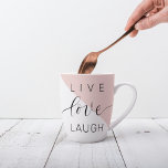 Modern Live Love Laugh Positive Motivation Quote Latte Mug<br><div class="desc">Modern Live Love Laugh Positive Motivation Quote</div>