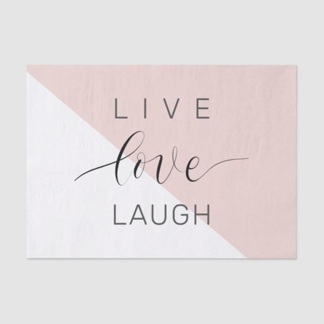 Modern Live Love Laugh Positive Motivation Quote Tissue Paper (Front)
