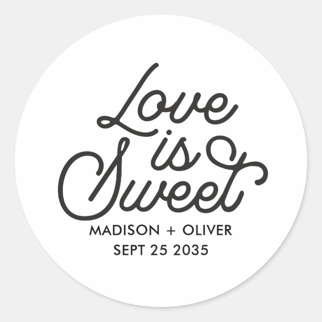Modern Love is Sweet Bold Calligraphy Script  Classic Round Sticker (Front)