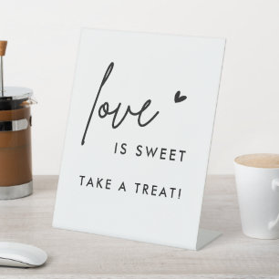 Modern Love Is Sweet Please Take A Treat Pedestal Sign