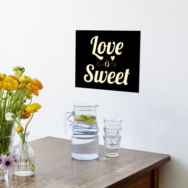 Modern "Love is sweet" quote bold typography black Foil Prints (Laydown (Kitchen))