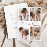 Modern Love & Thanks 4 Photo Wedding  Thank You Card<br><div class="desc">Simple and modern wedding thank you card with 4 photos and custom text on the back. This card can be used for a wedding, bridal shower, engagement, anniversary, or any special event. For more advanced customisation of this design, please click the Customise Further link to change the font, size, colour,...</div>