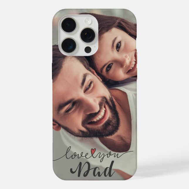 Modern love you dad photo iPhone case (Back)