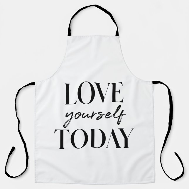 Modern Love Yourself Today Positive Quote Apron (Front)