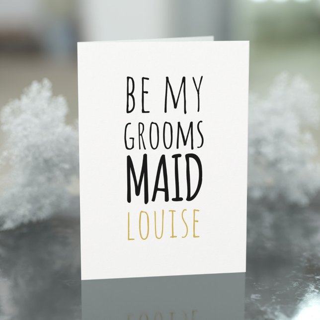 Modern Maid Be My Groomsmaid Request Proposal Card (For the modern Groomsmaid in your wedding party. Just add her name and a personal message inside)