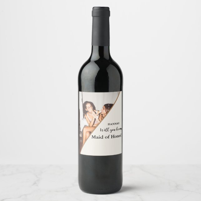 Modern Maid of Honour proposal Will you be my  Wine Label (Front)