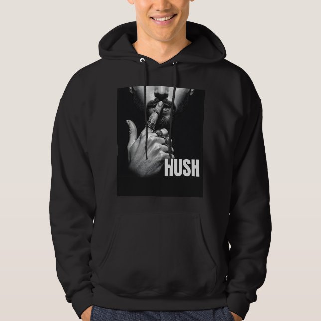 Modern Man Shushing Gesture HUSH Graphic Hoodie (Front)