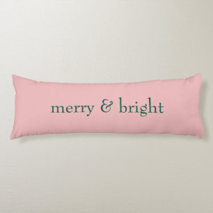 Modern Merry & Bright Christmas Holiday Pink Green Body Cushion