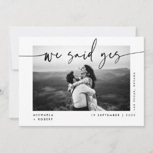 Modern Minimal Calligraphy We Said Yes Wedding Announcement