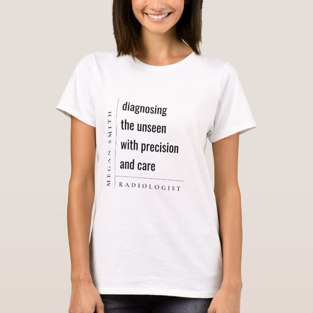 Modern Minimal Chic Motivational Radiologist Gift T-Shirt (Front)