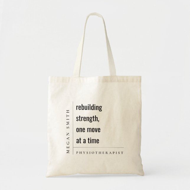 Modern Minimal Motivational Physiotherapist Gift Tote Bag (Front)