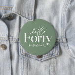 Modern minimal sage green 40th birthday decor 10 cm round badge<br><div class="desc">Modern minimal typography simple sage green and white 40th birthday party decor attire button. Part of a contemporary collection.</div>