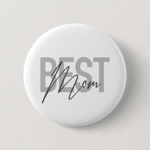 Modern, minimal, simple, cool design of Best Mom 6 Cm Round Badge