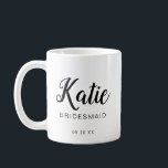 Modern & Minimal Typographic Bridesmaid Monogram Coffee Mug<br><div class="desc">Our modern minimal and typographic bridesmaid coffee mug is a perfect gift to give to your bridesmaid. The design features the bridesmaid name is a modern brush style script font. with the wedding party tile and wedding date. On the other side of the coffee mug features the bridesmaid's monogram placed...</div>
