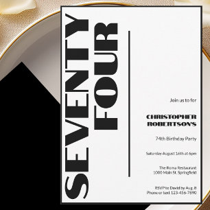 Modern Minimalist 74th Birthday Black and White Invitation