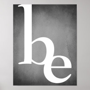 modern minimalist clean grey & white bold text  be poster