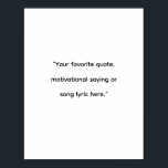 Modern Minimalist Custom Quote Poster<br><div class="desc">Create your own custom quote poster wall art. Features minimalist typography.</div>