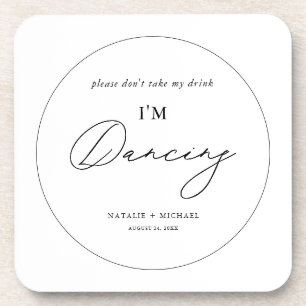Modern Minimalist Don't Take My Drink I'm Dancing Coaster