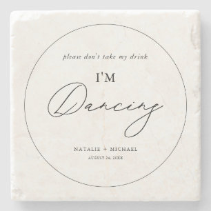 Modern Minimalist Don't Take My Drink I'm Dancing Stone Coaster