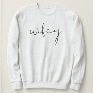 Modern Minimalist Edgy Font Wifey Sweatshirt
