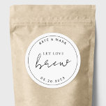 Modern Minimalist Let Love Brew Wedding Favour Classic Round Sticker<br><div class="desc">Custom-designed stickers for coffee and tea wedding favours featuring "let love brew" modern minimalist black and white design.</div>
