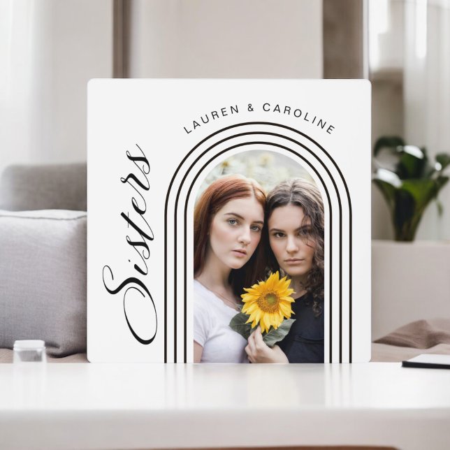 Modern Minimalist Sisters Photo Arch Plaque (Add your photo and text for a lovely gift idea for sisters.)