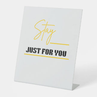Modern Minimalist "Stay Just For You" Table Sign