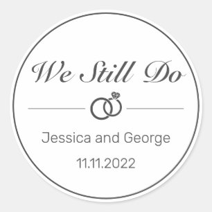 Modern Minimalist White WE STILL DO Anniversary Classic Round Sticker