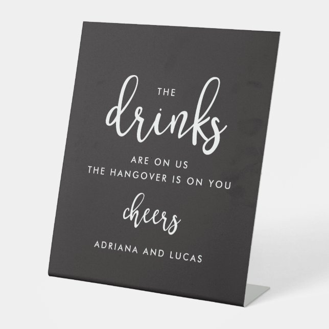 Modern Monochrome Script Wedding Drinks Pedestal Sign (Front)