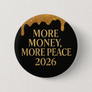 Modern More Money More Peace 2026 Motivation 6 Cm Round Badge