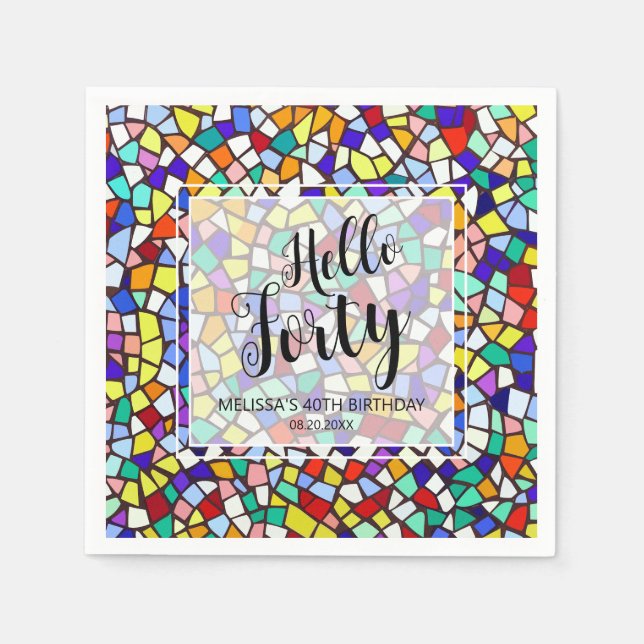 Modern Mosaic Colourful Hello Forty 40th Birthday Napkin (Front)