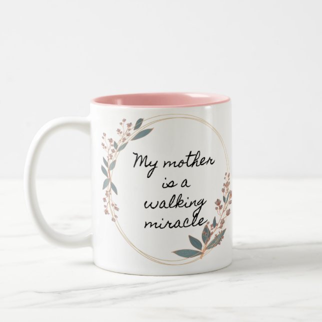 Modern My Mum is a walking Miracle Coffee Mug (Left)