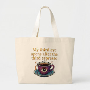 Modern Mystic Coffee Art My third eye collection Large Tote Bag