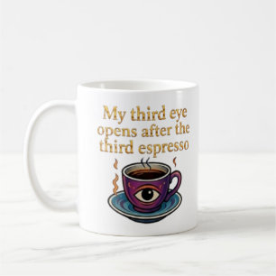 Modern Mystic Coffee Art My third eye collection Mug