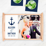 Modern Nautical Navy Blue and White Wedding Photo Serving Tray<br><div class="desc">Custom wedding serving tray features a nautical theme with navy blue boat anchor and custom monogram text of the bride and groom names and wedding date with a photo of the newlyweds that can be personalised. Navy blue and white colours can be modified to coordinate with your home decor.</div>