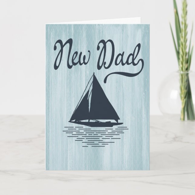 Modern New Dad First Fathers Day Nautical Ship Card (Front)