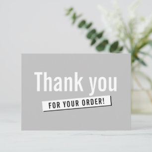 MODERN ORDER INSERT business thank you plain grey Card