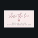 Modern Pale Pink Refer A Friend Card<br><div class="desc">Modern pale pink "Share the love" referral cards that can be personalised with your business details on the back.</div>