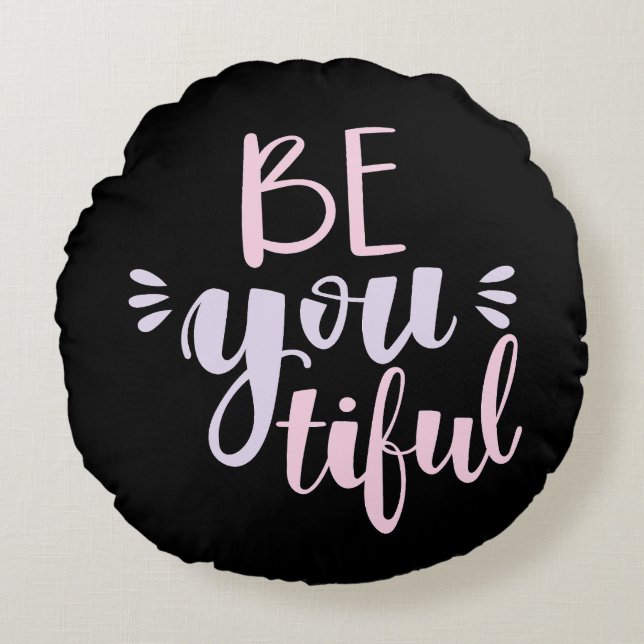 Modern Pastel pink and purple Be you tiful Round Cushion (Front)