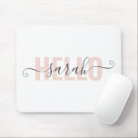 Modern Pastel Pink Beauty Hello And Your Name Mouse Mat<br><div class="desc">Modern Pastel Pink Beauty Hello And Your Name</div>