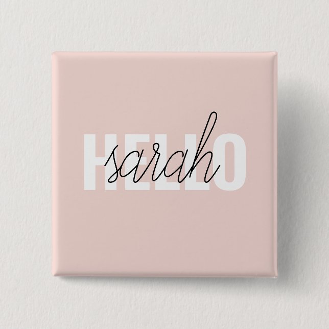 Modern Pastel Pink Hello And You Name 15 Cm Square Badge (Front)