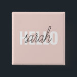 Modern Pastel Pink Hello And You Name 15 Cm Square Badge<br><div class="desc">Modern Pastel Pink Hello And You Name</div>